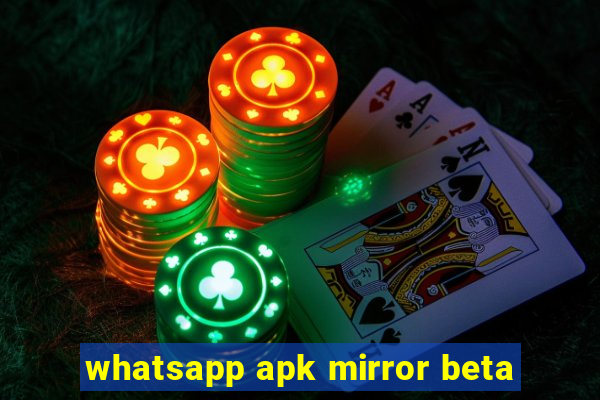 whatsapp apk mirror beta